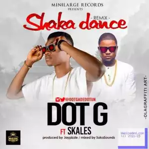 Dot G - Shaka Dance (Remix)  ft. Skales